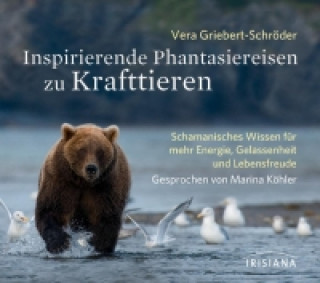 Audio Inspirierende Phantasiereisen zu Krafttieren, Audio-CD Vera Griebert-Schröder