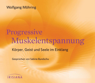 Audio Progressive Muskelentspannung, Audio-CD Wolfgang Möhring