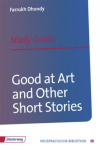 Carte Good at Art and Other Short Stories Farrukh Dhondy