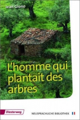 Kniha L'homme qui plantait des arbres Jean Giono