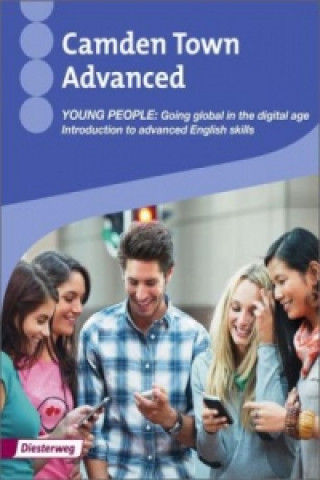 Kniha Camden Town Advanced - Young People - Going global in the digital age 