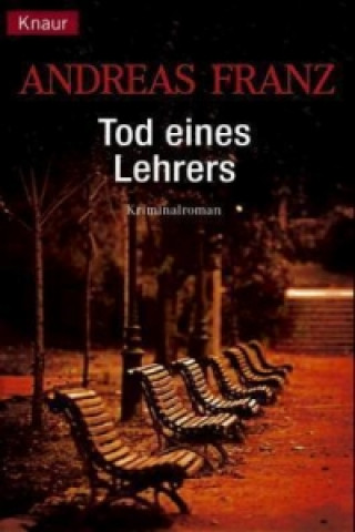 Könyv Tod eines Lehrers Andreas Franz