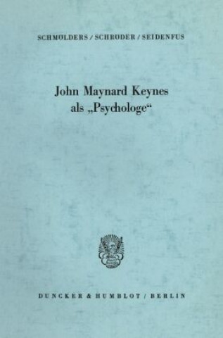 Kniha John Maynard Keynes als "Psychologe". Günter Schmölders