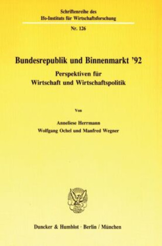 Könyv Bundesrepublik und Binnenmarkt '92. Anneliese Herrmann