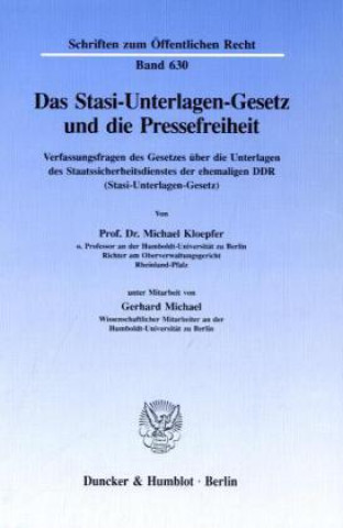 Carte Das Stasi-Unterlagen-Gesetz und die Pressefreiheit. Michael Kloepfer