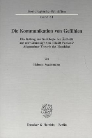 Könyv Die Kommunikation von Gefühlen. Helmut Staubmann