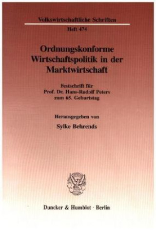 Könyv Ordnungskonforme Wirtschaftspolitik in der Marktwirtschaft. Sylke Behrends
