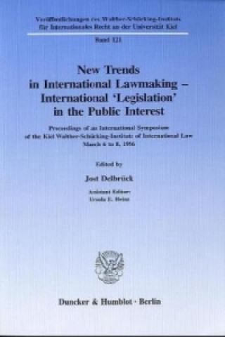 Kniha New Trends in International Lawmaking - International 'Legislation' in the Public Interest. Jost Delbrück