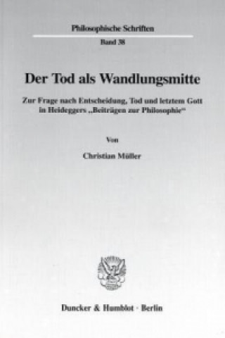 Könyv Der Tod als Wandlungsmitte. Christian Müller
