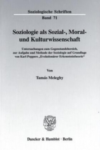 Livre Soziologie als Sozial-, Moral- und Kulturwissenschaft. Tamás Meleghy