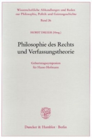Carte Philosophie des Rechts und Verfassungstheorie. Horst Dreier