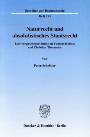Könyv Naturrecht und absolutistisches Staatsrecht. Peter Schröder