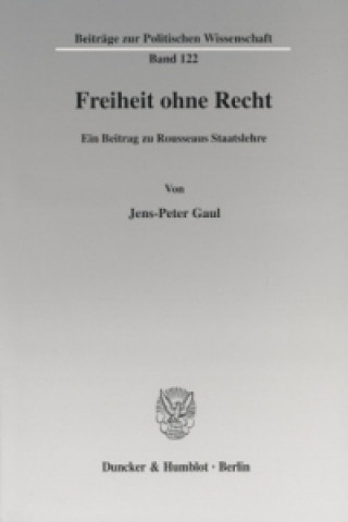 Kniha Freiheit ohne Recht. Jens-Peter Gaul
