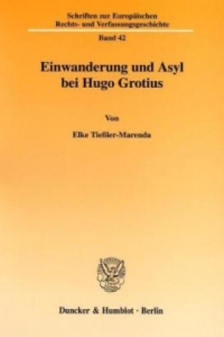 Carte Einwanderung und Asyl bei Hugo Grotius. Elke Tießler-Marenda