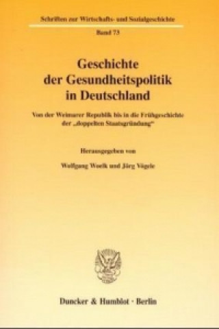 Carte Geschichte der Gesundheitspolitik in Deutschland. Wolfgang Woelk