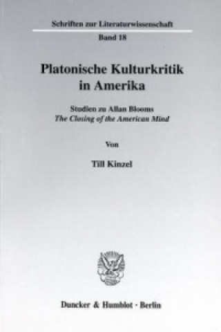 Kniha Platonische Kulturkritik in Amerika. Till Kinzel