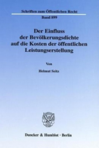 Buch Der Einfluss der Bevölkerungsdichte auf die Kosten der öffentlichen Leistungserstellung. Helmut Seitz