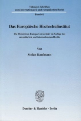 Buch Das Europäische Hochschulinstitut. Stefan Kaufmann