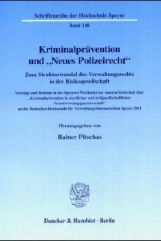Könyv Kriminalprävention und »Neues Polizeirecht«. Rainer Pitschas