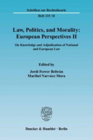 Könyv Law, Politics, and Morality: European Perspectives II.. Vol.2 Jordi Ferrer Beltrán