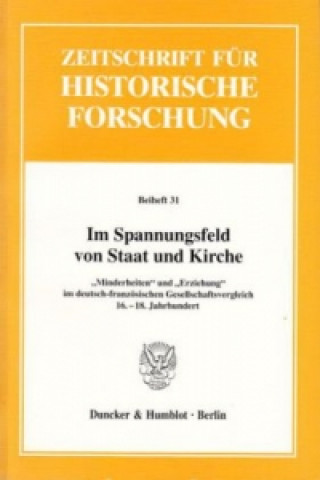 Book Im Spannungsfeld von Staat und Kirche. Heinz Schilling