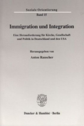 Könyv Immigration und Integration. Anton Rauscher