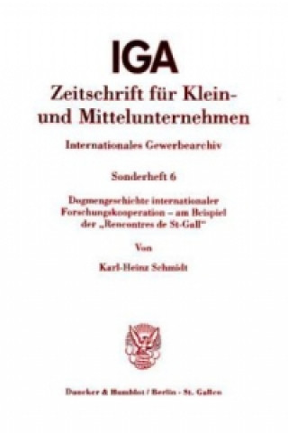 Carte Dogmengeschichte internationaler Forschungskooperation - am Beispiel der »Rencontres de St-Gall«. Karl-Heinz Schmidt