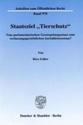 Kniha Staatsziel »Tierschutz«. Rico Faller