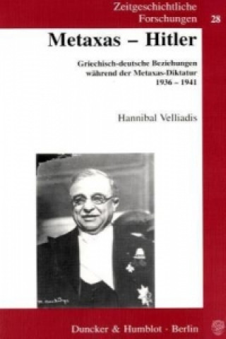 Livre Metaxas - Hitler. Hannibal Velliadis