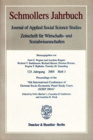 Knjiga Proceedings of the »6th International Conference of German Socio-Economic Panel Study Users (SOEP 2004)«. Felix Büchel