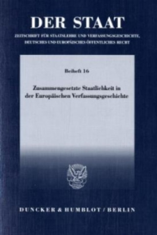 Knjiga Zusammengesetzte Staatlichkeit in der Europäischen Verfassungsgeschichte Hans J. Becker