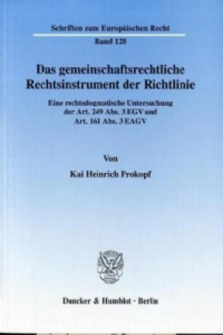 Kniha Das gemeinschaftsrechtliche Rechtsinstrument der Richtlinie Kai H. Prokopf