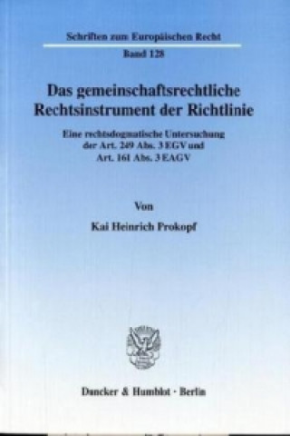 Livre Das gemeinschaftsrechtliche Rechtsinstrument der Richtlinie Kai H. Prokopf