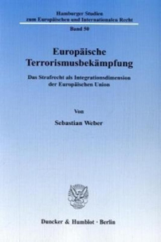 Könyv Europäische Terrorismusbekämpfung. Sebastian Weber