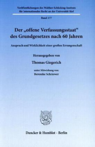 Könyv Der »offene Verfassungsstaat« des Grundgesetzes nach 60 Jahren. Thomas Giegerich