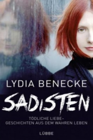 Kniha Sadisten Lydia Benecke