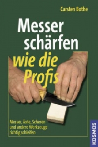 Kniha Messer schärfen wie die Profis Carsten Bothe