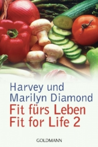 Kniha Fit für's Leben. Fit for Life. Tl.2 Harvey Diamond