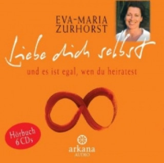 Audio Liebe dich selbst und es ist egal, wen du heiratest, 1 Audio-CD Eva-Maria Zurhorst