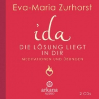 Audio ida - Die Lösung liegt in dir, 1 Audio-CD Eva-Maria Zurhorst