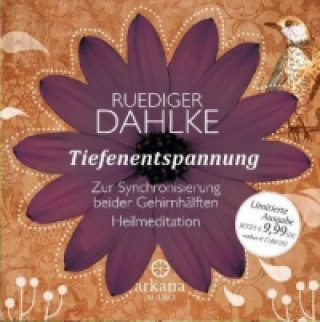 Audio Tiefenentspannung zur Synchronisierung beider Gehirnhälften, 1 Audio-CD Ruediger Dahlke