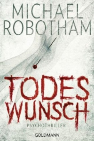 Kniha Todeswunsch Michael Robotham