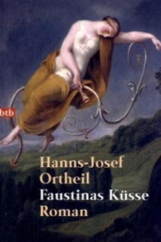 Kniha Faustinas Küsse Hanns-Josef Ortheil
