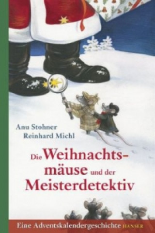 Kniha Die Weihnachtsmäuse und der Meisterdetektiv Anu Stohner