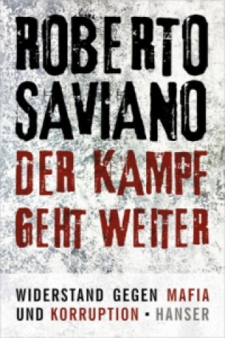 Könyv Der Kampf geht weiter Roberto Saviano