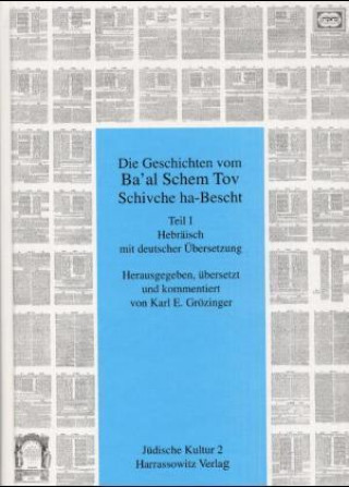 Carte Die Geschichte vom Ba'al Schem Tov Schivche ha-Bescht. Schivche ha-Bescht, 2 Tle. Karl Erich Grözinger