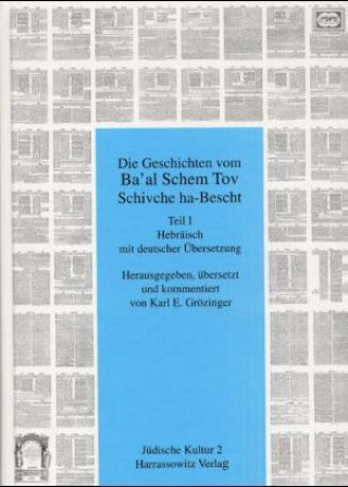 Kniha Die Geschichte vom Ba'al Schem Tov Schivche ha-Bescht. Schivche ha-Bescht, 2 Tle. Karl Erich Grözinger