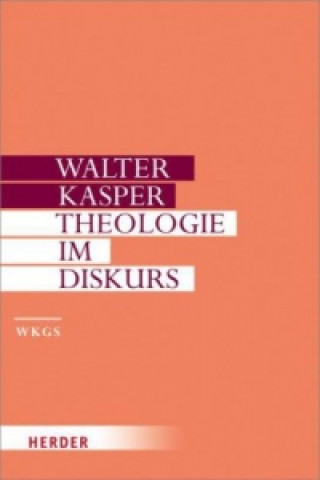 Kniha Theologie im Diskurs Walter Kasper