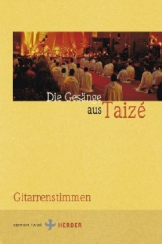 Carte Die Gesänge aus Taizé Communauté de Taizé