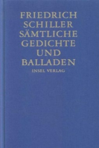 Carte Sämtliche Gedichte und Balladen Friedrich Schiller